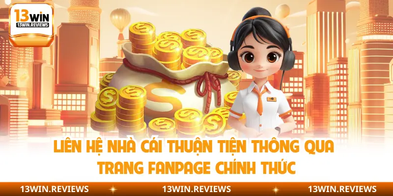 Liên hệ nhà cái thuận tiện thông qua trang fanpage chính thức