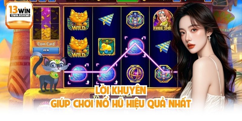 Lời khuyên giúp chơi nổ hũ hiệu quả nhất