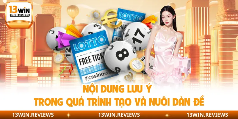 Nội dung lưu ý trong quá trình tạo và nuôi dàn đề